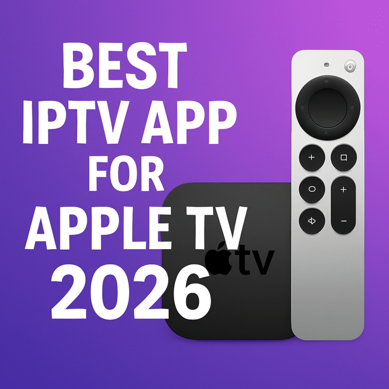 Best IPTV App for Apple TV for 2026